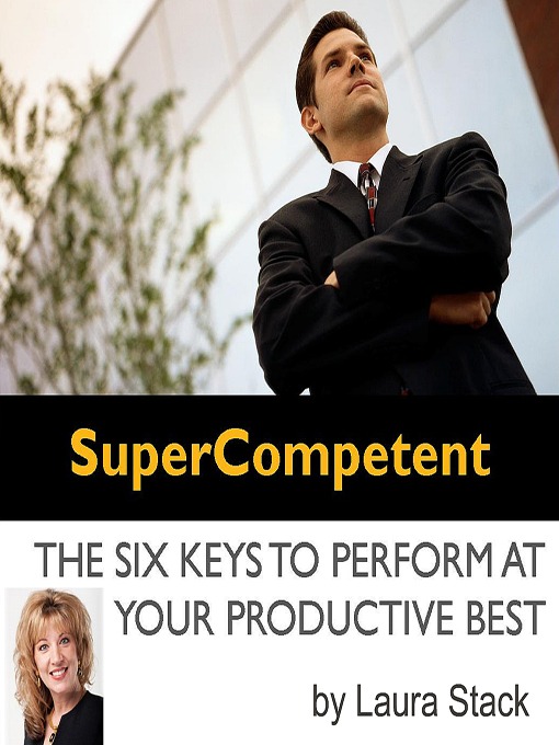 Title details for Super Competent by Laura Stack, CSP, MBA - Available